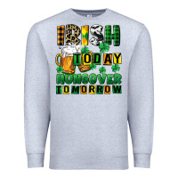 Heather Grey Irish today hungover tomorrow Premium Sweatshirt - CowGirlArtShop