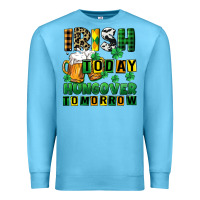 Ocean Blue Irish today hungover tomorrow Premium Sweatshirt - CowGirlArtShop