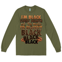 Army Green im black every month but this month im blackity bl Long Sleeve Tee - LillyAllenDesigns