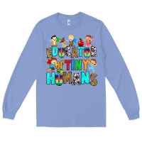 Colony Blue Educator of tiny humans Long Sleeve Tee - RanaPortraitStore