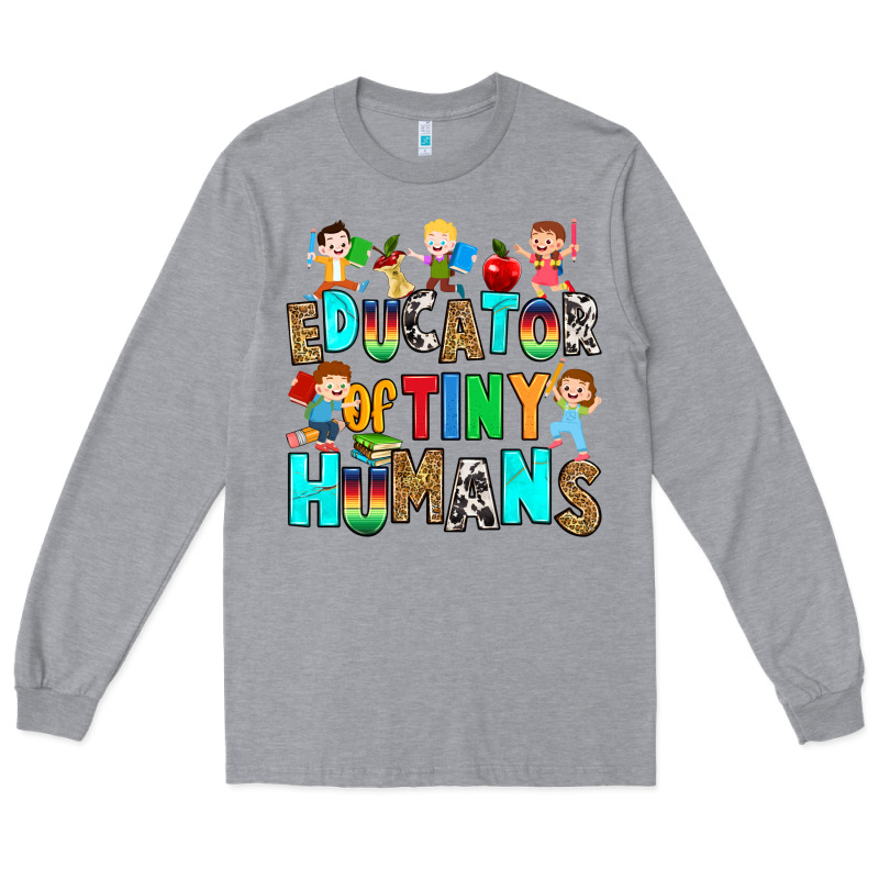 Educator Of Tiny Humans Long Sleeve Tee by RanaPortraitStore | Teevron