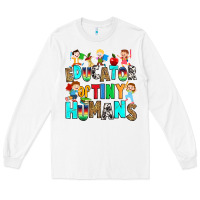White Educator of tiny humans Long Sleeve Tee - RanaPortraitStore