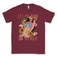 Burgundy let me read in peace Classic Tee - MaliasSmallBusiness