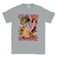 Heather Grey let me read in peace Classic Tee - MaliasSmallBusiness