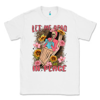 White let me read in peace Classic Tee - MaliasSmallBusiness