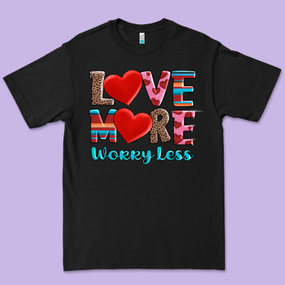 Love More Worry Less Premium Tee Designed By Adodesignshop
