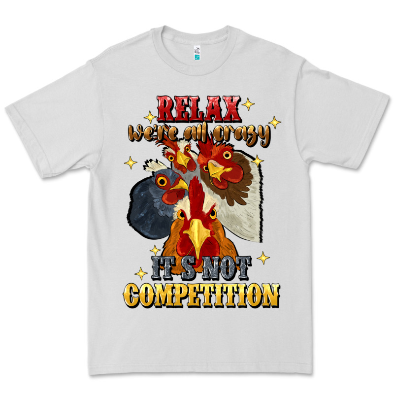 Relax Were All Crazy Its Not Competition Premium Tee by JahusDesignShop | Teevron