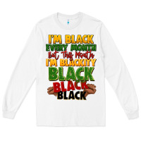 White juneteenth im black every month Long Sleeve Tee - LillyAllenDesigns