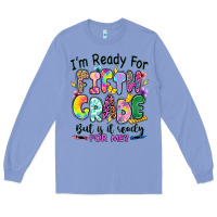Colony Blue I'm ready for fifth grade but is it ready for me Long Sleeve Tee - RanaPortraitStore