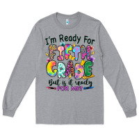 Heather Grey I'm ready for fifth grade but is it ready for me Long Sleeve Tee - RanaPortraitStore