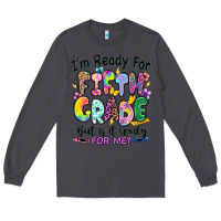 Smoke I'm ready for fifth grade but is it ready for me Long Sleeve Tee - RanaPortraitStore