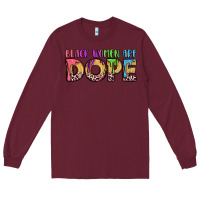Burgundy black women are dope Long Sleeve Tee - LillyAllenDesigns