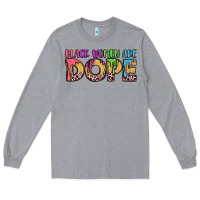 Heather Grey black women are dope Long Sleeve Tee - LillyAllenDesigns