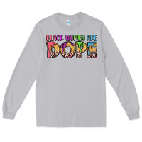 Moon Dust black women are dope Long Sleeve Tee - LillyAllenDesigns