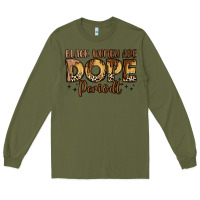 Army Green black women are dope periodt Long Sleeve Tee - LillyAllenDesigns