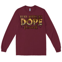 Burgundy black women are dope periodt Long Sleeve Tee - LillyAllenDesigns
