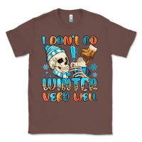 Chestnut i don't do winter very well Classic Tee - MaliasSmallBusiness