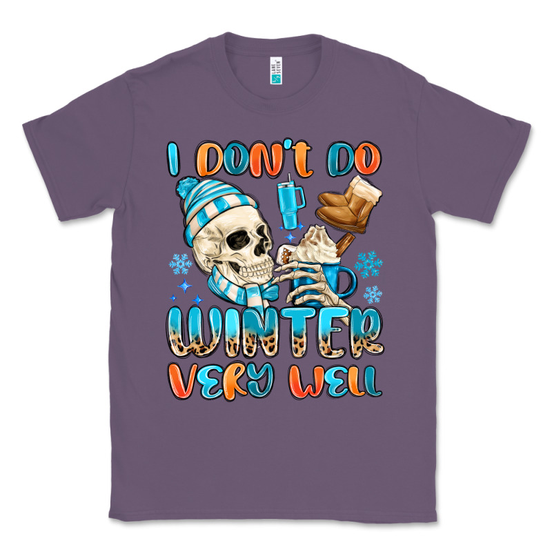 I Don't Do Winter Very Well Classic Tee by MaliasSmallBusiness | Teevron