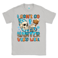 Moon Dust i don't do winter very well Classic Tee - MaliasSmallBusiness