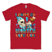 Red i don't do winter very well Classic Tee - MaliasSmallBusiness