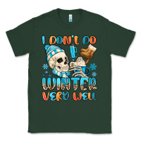 Sports Green i don't do winter very well Classic Tee - MaliasSmallBusiness