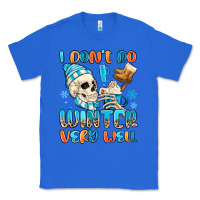 True Royal i don't do winter very well Classic Tee - MaliasSmallBusiness