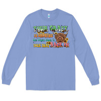 Colony Blue your crazy is showing cow Long Sleeve Tee - LillyAllenDesigns
