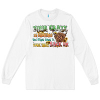 White your crazy is showing cow Long Sleeve Tee - LillyAllenDesigns