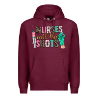 Burgundy nurses call the shots Premium Hoodie - CowGirlArtShop
