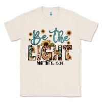 Natural be the light matthew 5 14 Classic Tee - JahusDesignShop