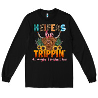 Black heifers be trippin' Long Sleeve Tee - LillyAllenDesigns