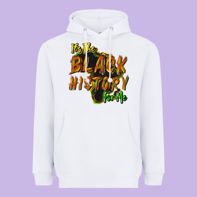 It's The Black History For Me Heavyweight Hoodie Designed By Howdyjamesfarm