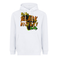White It's the black history for me Heavyweight Hoodie - HowdyJamesFarm