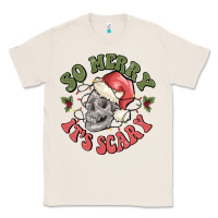 Natural so merry it's scary Classic Tee - MaliasSmallBusiness