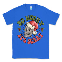 True Royal so merry it's scary Classic Tee - MaliasSmallBusiness