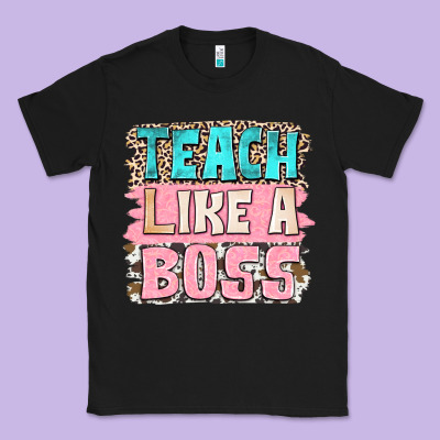 Teach Like A Boss Classic Tee Designed By Nancycooperartshop