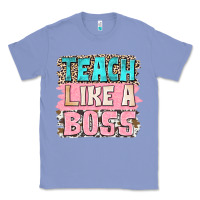 Colony Blue teach like a boss Classic Tee - NancyCooperArtShop
