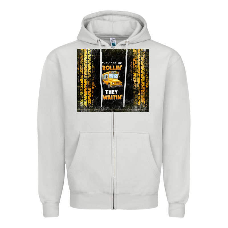 They See Me Rollin' They Waitin' School Bus Zipper Hoodie by TumblerDesignByShophia | Teevron