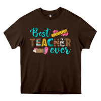 Chocolate Brown best teacher ever Heavy Core Tee - BundleAndBundleShop