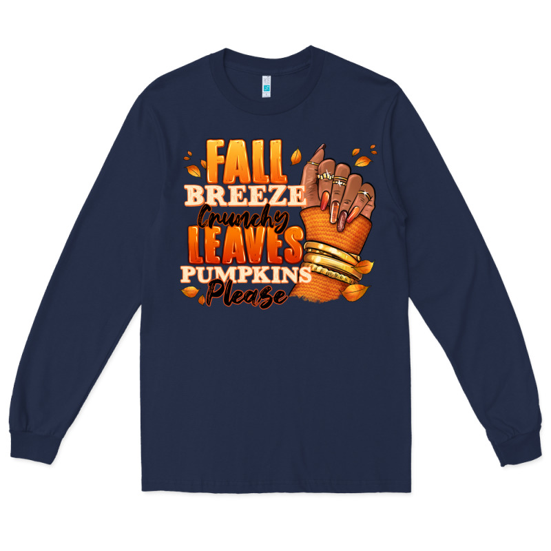 Fall Breeze Crunchy Leaves Pumpkins Please Long Sleeve Tee by RanaPortraitStore | Teevron