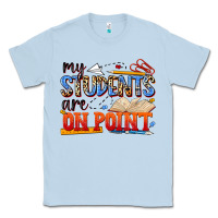 Dusty Blue my students are on point Classic Tee - NancyCooperArtShop
