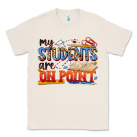 Natural my students are on point Classic Tee - NancyCooperArtShop