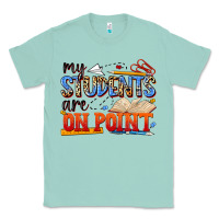 Seafoam my students are on point Classic Tee - NancyCooperArtShop