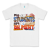 White my students are on point Classic Tee - NancyCooperArtShop