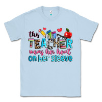 Dusty Blue this teacher wears her her on her sleeve Classic Tee - NancyCooperArtShop