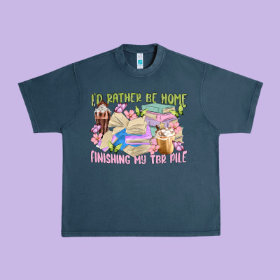 Id Rather Be Home Finishing My Tbr Pile Urban Heavy Tee Designed By Maliassmallbusiness