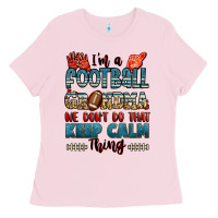 I'm A American Football Grandma We Don't Do That K Ladies Tee | Teevron