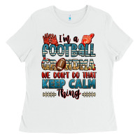 White i'm a american football grandma we don't do that k Ladies Tee - Jasminsmagicworld