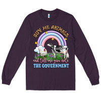 Plum buy me animals and tell me you hate the government Long Sleeve Tee - LillyAllenDesigns
