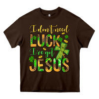Chocolate Brown I don't need luck I've got Jesus Heavy Core Tee - Jasminsmagicworld
